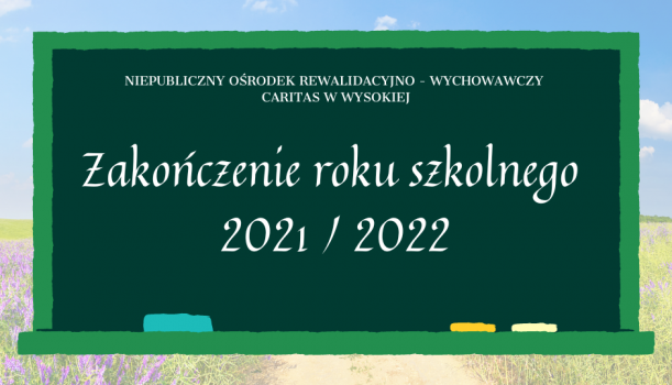 Zakończenie Roku Szkolnego 2021/2022